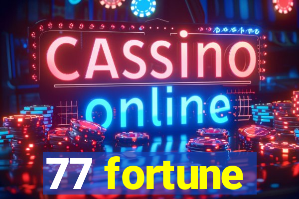 77 fortune